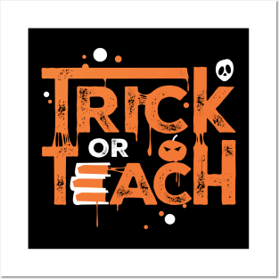 Teacher Halloween Gift Trick Or Teach Posters and Art